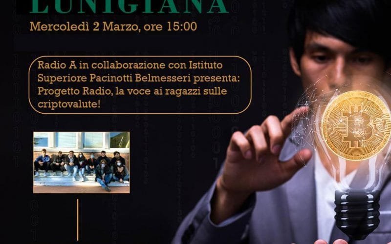 Riparti Lunigiana: gli studenti del Pacinotti-Belmesseri parlano di criptovalute su Radio A - criptovalute, Pacinotti-Belmesseri