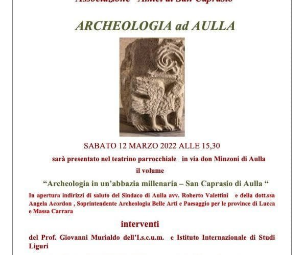 Presentazione del volume "Archeologia un'abbazia millenaria - San Caprasio di Aulla" - amici san caprasio, Aulla