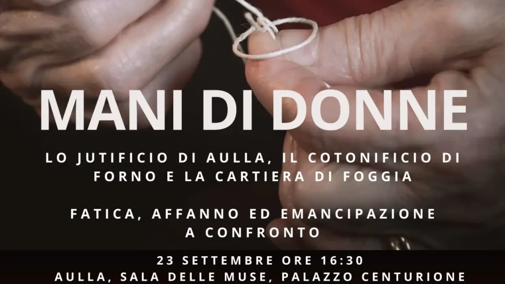 Ad Aulla "Mani di donne", lo jutificio e la storia operaia femminile del Novecento - jutificio, mani di donne
